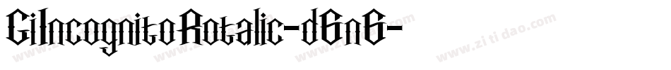 GiIncognitoRotalic-d6n6字体转换