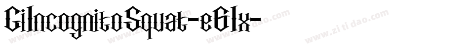 GiIncognitoSquat-e61x字体转换
