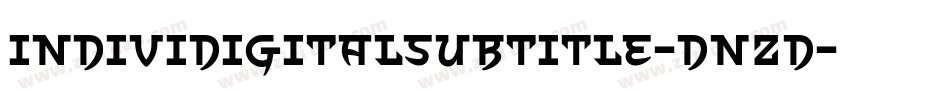 IndividigitalSubtitle-DnZD字体转换