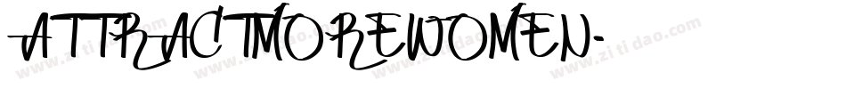 ATTRACTMOREWOMEN字体转换