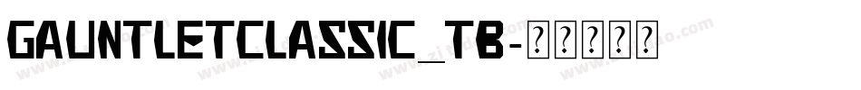 GauntletClassic_TB字体转换