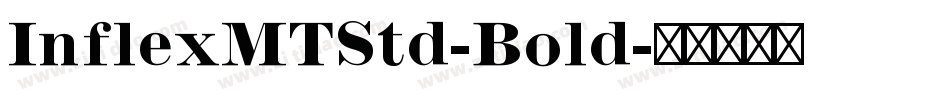 InflexMTStd-Bold字体转换