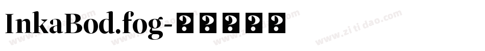 InkaBod.fog字体转换