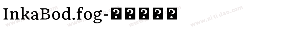 InkaBod.fog字体转换