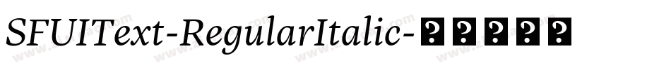 SFUIText-RegularItalic字体转换