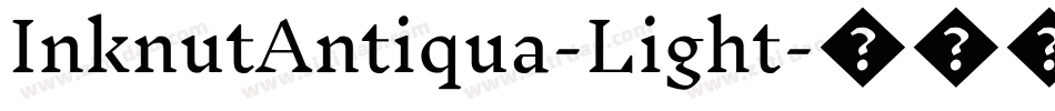 InknutAntiqua-Light字体转换