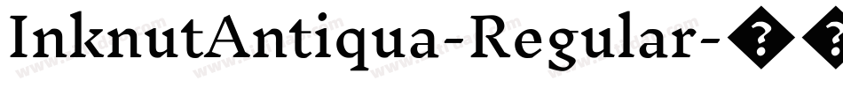 InknutAntiqua-Regular字体转换