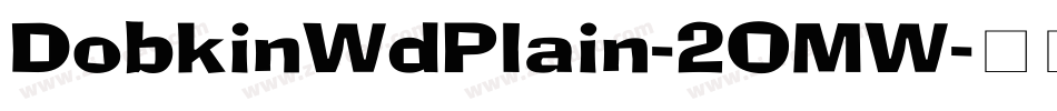 DobkinWdPlain-2OMW字体转换