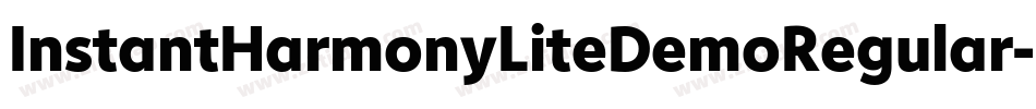InstantHarmonyLiteDemoRegular-lnAy字体转换 InstantHarmonyLiteDemoRegular-lnAy字体转换