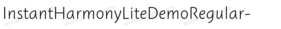 InstantHarmonyLiteDemoRegular-lnAy字体转换 InstantHarmonyLiteDemoRegular-lnAy字体转换