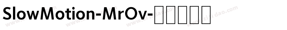 SlowMotion-MrOv字体转换