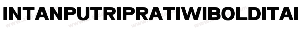 IntanPutriPratiwiBoldItalic-v0LE字体转换
