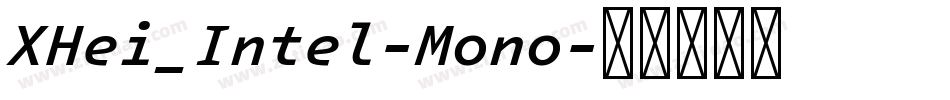 XHei_Intel-Mono字体转换