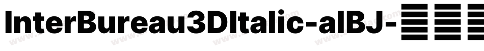 InterBureau3DItalic-alBJ字体转换