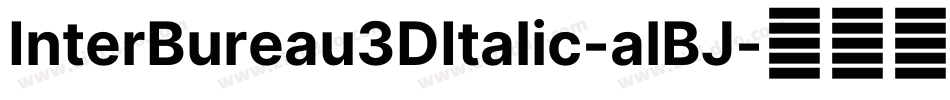InterBureau3DItalic-alBJ字体转换