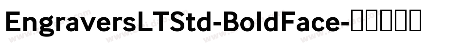 EngraversLTStd-BoldFace字体转换