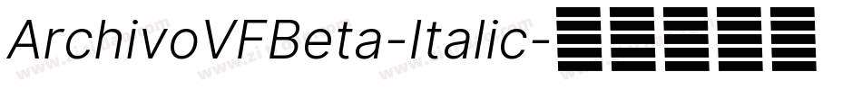 ArchivoVFBeta-Italic字体转换