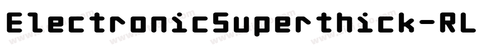 ElectronicSuperthick-RLo3字体转换