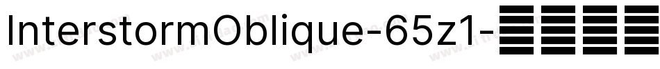 InterstormOblique-65z1字体转换