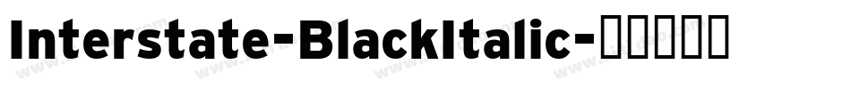 Interstate-BlackItalic字体转换