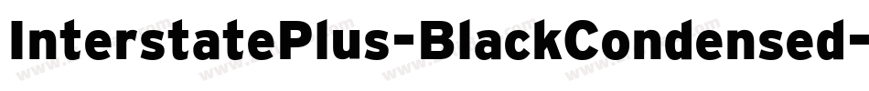 InterstatePlus-BlackCondensed字体转换