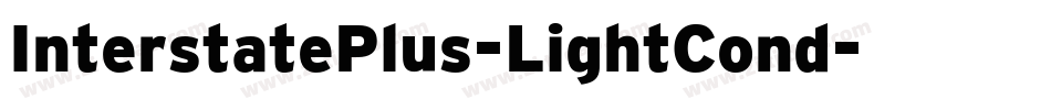 InterstatePlus-LightCond字体转换