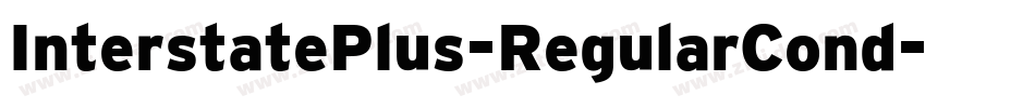 InterstatePlus-RegularCond字体转换