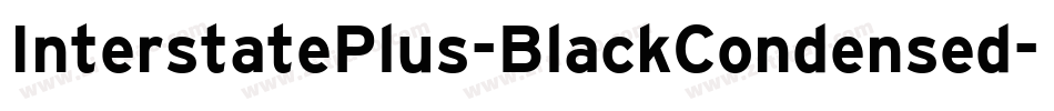 InterstatePlus-BlackCondensed字体转换
