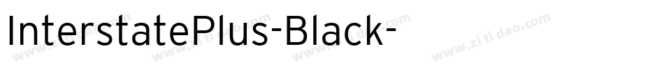 InterstatePlus-Black字体转换