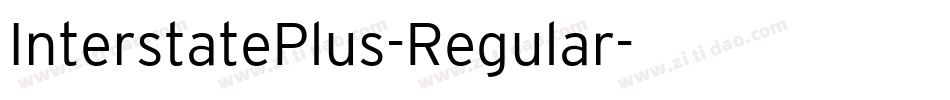 InterstatePlus-Regular字体转换
