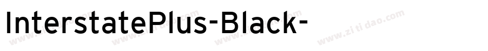 InterstatePlus-Black字体转换