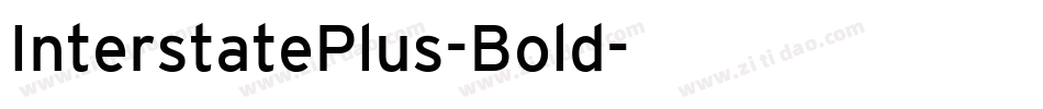 InterstatePlus-Bold字体转换