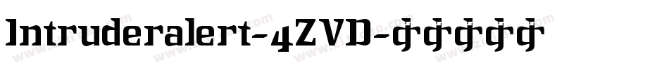 Intruderalert-4ZVD字体转换