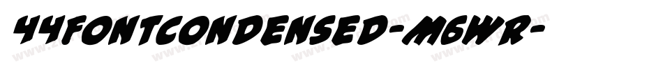 44FontCondensed-M6Wr字体转换