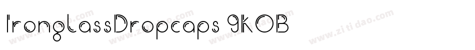IronglassDropcaps-9KOB字体转换