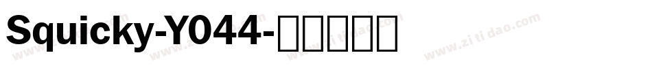 Squicky-Y044字体转换