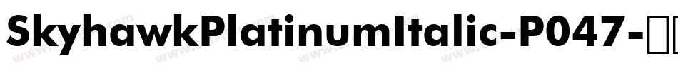 SkyhawkPlatinumItalic-P047字体转换
