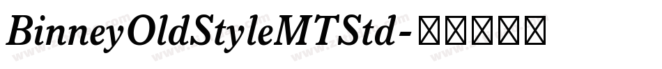 BinneyOldStyleMTStd字体转换