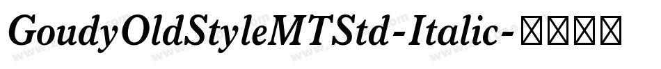 GoudyOldStyleMTStd-Italic字体转换