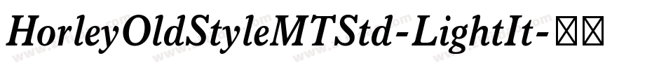 HorleyOldStyleMTStd-LightIt字体转换