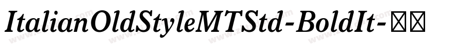 ItalianOldStyleMTStd-BoldIt字体转换