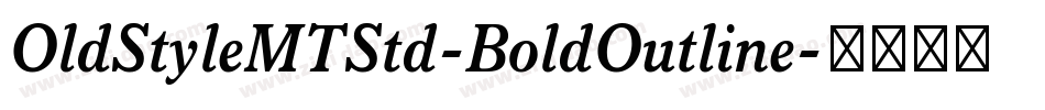 OldStyleMTStd-BoldOutline字体转换