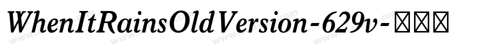 WhenItRainsOldVersion-629v字体转换