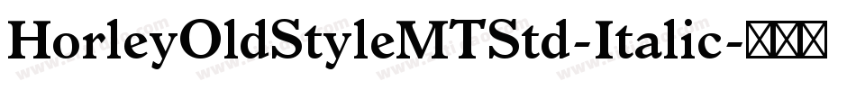 HorleyOldStyleMTStd-Italic字体转换