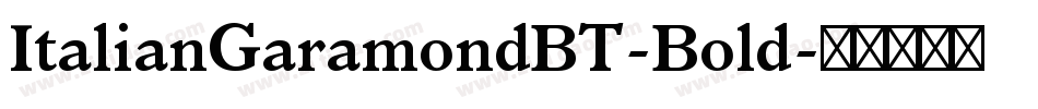 ItalianGaramondBT-Bold字体转换