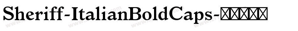Sheriff-ItalianBoldCaps字体转换