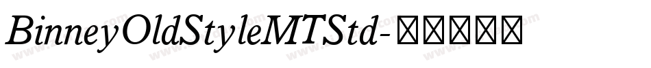 BinneyOldStyleMTStd字体转换