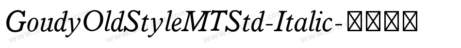 GoudyOldStyleMTStd-Italic字体转换