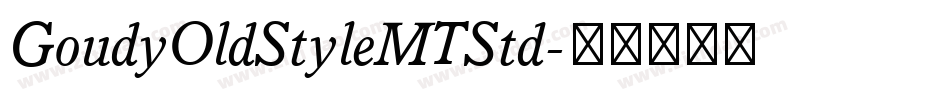 GoudyOldStyleMTStd字体转换