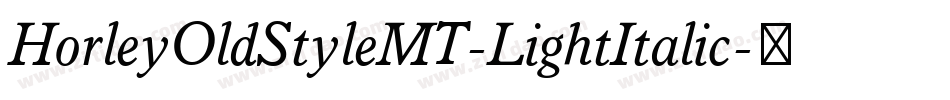 HorleyOldStyleMT-LightItalic字体转换